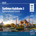 Tarihten Hakikate 3: Sultanahmet Gezisi